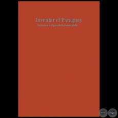  INVENTAR EL PARAGUAY - En torno a la figura de BARTOMEU MELIÀ - Año 2019